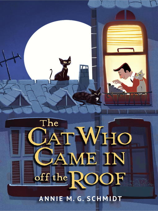 Title details for The Cat Who Came In off the Roof by Annie M. G. Schmidt - Available